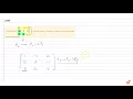 Transform 1 -1 2 2 1 3 3 2 4 into an upper triangular matrix by suitable row transfo