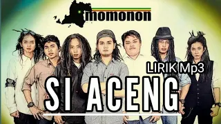 MOMONON ~ SI ACENG | lirik mp3 || Music 86