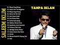 Download Lagu Full Album Saleem Iklim Malaysia Tanpa Iklan - Lagu Malaysia Lama Terpopuler 90an 