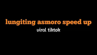 Download lungiting asmoro speed up viral tiktok||wong bagus tak anti anti MP3