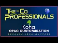 Koha Additional Configuration - OPAC Customisation The CoProfessionals Koha Tutorials