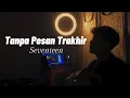 Download Lagu Tanpa Pesan Trakhir - Seventeen ( Cover By Panjiahriff )