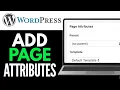 How to Add Page Attributes in Wordpress 2025 FULL TUTORIAL