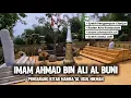 PUNCAK SUPRANATURAL..! Komplek Makam Keramat Para Wali Imam Ahmad Bin Ali Al Buni Pengarang Kitab