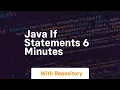 Java if statements 6 minutes