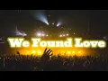 Download Lagu Rihana \u0026 Calvin Harris - We Found Love (Remix) [Progressive House Version]