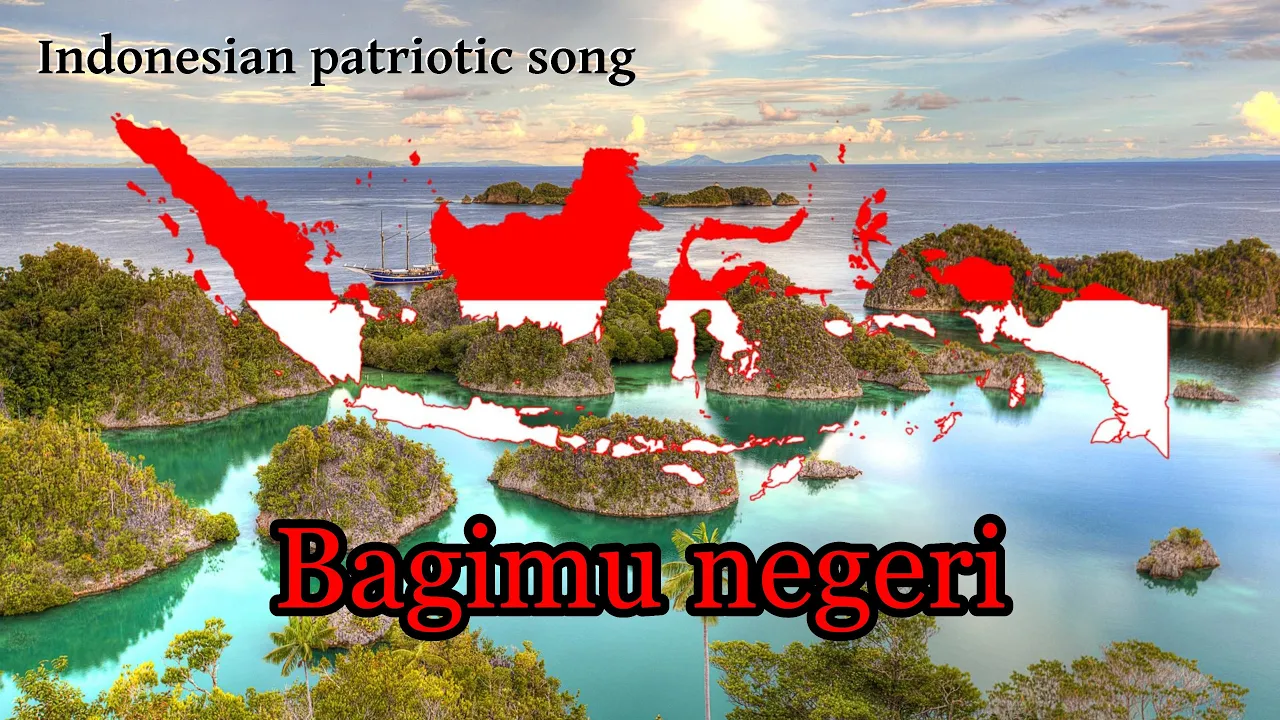 "Bagimu negeri" - Indonesian patriotic song