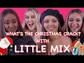 Download Lagu Little Mix - What's The Christmas Crack? | Hits Radio