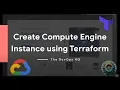 Create Compute Engine Using Terraform Terraform GCP The DevOps