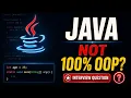 Why Java is NOT a 100 Object-Oriented Language Interview Explained
