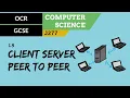 25 OCR GCSE J277 1 3 Client server peer to peer
