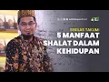 Download Lagu 5 Manfaat Sholat Dalam Kehidupan - Ustadz Adi Hidayat