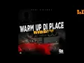 WARM UP DI PLACE RIDDIM MIXX