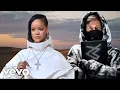 Download Lagu Rihanna  ft Alan Walker - Even Angels Cry (2025 Official Music Video)