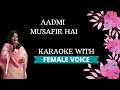 Download Lagu Aadmi Musafir Hai~ Karaoke With Female Voice