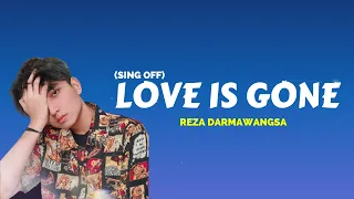 Download Reza Darmawangsa (Cover) - Love Is Gone ~ Heart Attack To The Bone MP3