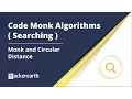 Code Monk Algorithms Searching Algorithm Monk and Circular Distance