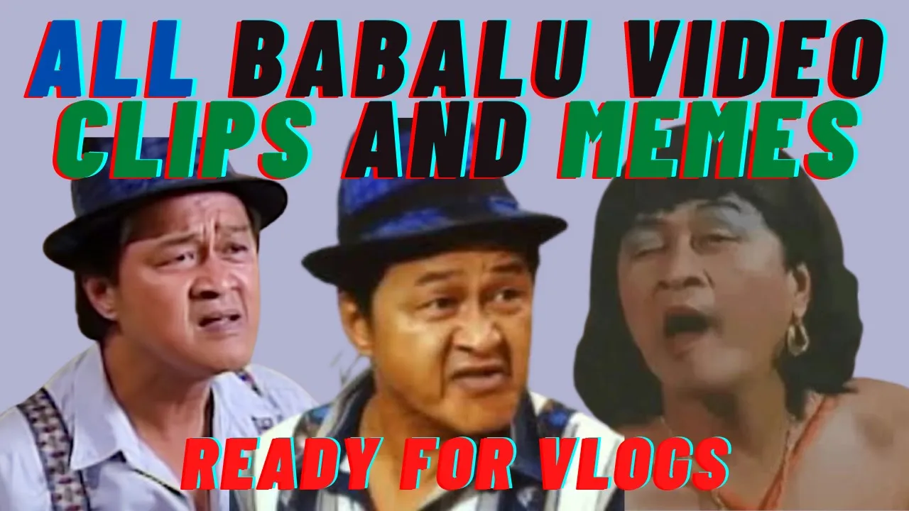 FREE DOWNLOAD NO COPYRIGHTS: ALL BABALU VIDEO CLIPS AND MEMES FOR VLOGS | Boy Neg TV