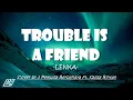 Download Lagu LENKA - TROUBLE IS A FRIEND (Lyrics) Music Video | Cover by 3PEMUDA BERBAHAYA FEAT SALLSA BINTAN