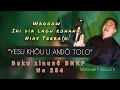 YESU KHOU U ANDRO TOLO || BUKU ZINUNO BNKP | LAGU ROHANI NIAS TERBAIK