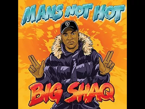 Download MP3 Big Shaq - Man's Not Hot [MP3 Free Download]