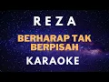 Download Lagu Karaoke Reza - Berharap Tak Berpisah