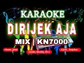 Download Lagu KARAOKE DIRIJEK AJA MIX KN7000 DENI RECORD