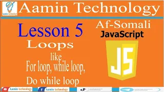 Javascript lesson 5 Loops For loop While loop Do-while loop Af-Somali