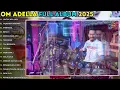 Download Lagu OM ADELLA FULL ALBUM TERBARU 2025 - TAJAMNYA KARANG  SHERLY KDI - TASYA ROSMALA