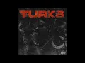 NAV, Travis Scott, Gunna - TURKS [Forgotten Remix]