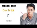 Download Lagu 진 JIN 'Close To You' Audio