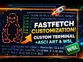 Fastfetch Customization Tutorial Custom Logos Presets on WSL