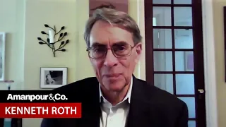 “The Autocrats Feel Emboldened:” Kenneth Roth on the Fight for Human Rights | Amanpour and Company
