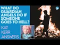 Kat Kerr What Do Guardian Angels Do If The One They Were Watching Went to Hell Oct 6 2021