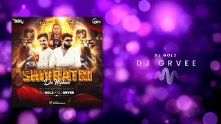 shivratri da mahina remix dj gol2 dj grvee maha shivratri 2026