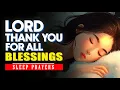 Lord Thank You for All Blessings A Night Prayer of Gratitude Sleep Prayers