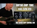 Guitar Amp Tone Has Evolved - Red Seven Amp Central Evo