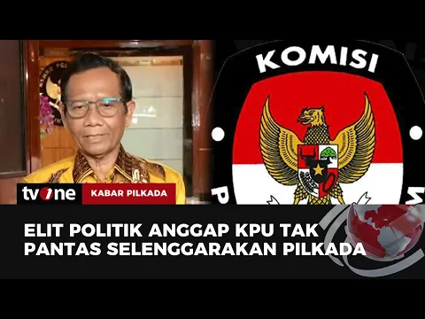 Mahfud Sebut KPU Tak Layak Gelar Pilkada