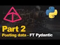 FastAPI Tutorial EP2 - Posting Data to an API with Pydantic