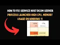 How to Fix Service Host DCOM Server Process Launcher High CPU Memory Usage on Windows 11