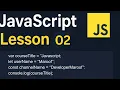 JavaScript Lesson 02 Variables Var Let Const JavaScript Tutorial for Beginners