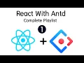 React With Ant Design Part - 1 Ant Design 2021 Beginners Tutorial React JS