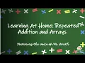 Learning at Home Repeated Addition Arrays
