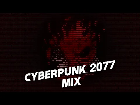 CYBERPUNK 2077 ✖ 2021 MUSIC MIX ✖