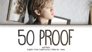 eaJ Park - 50 proof (English) Lyrics/가사