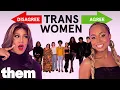 Trans Women of All Ages Discuss Chasers Polyamory Dating Them