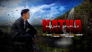 Jwala Rai - Adhuro Premko Katha (Official Lyrical Video)