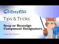 Quick Tips Schematic 31 Keep or Reassign Component Designators