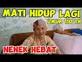 Lagu 🔴NYATA NENEK MATI HIDUP LAGI UMUR 110 TAHUN