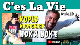 Download Khaled C'es La Vie - versi Dongkrek Hok'a Hok'e MP3